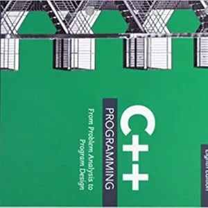 C++ Programming: From Problem Analysis to Program Design