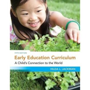 Early Education Curriculum: A Child’s Connection to the World