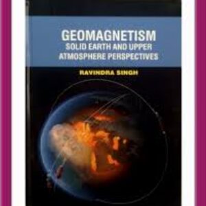 Geomagnetism:: Solid Earth and Upper Atmosphere Perspective
