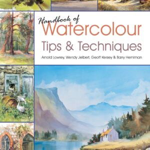 Handbook of Watercolour Tips & Techniques