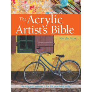 The Acrylic Artist's Bible: An Essential Reference for the Practising Artist