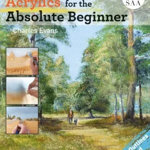 Acrylics for the Absolute Beginner