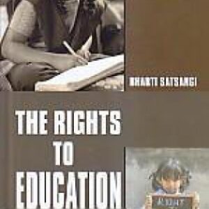 The Rights to Education by Bharti Satsangi