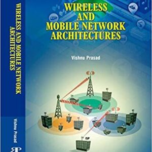 Wireless and Mobile Network Architectures