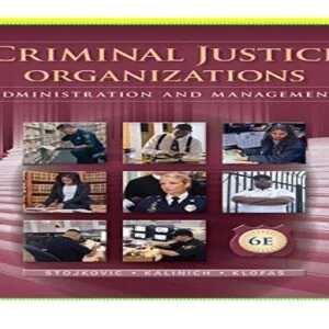 Criminal Justice Organizations: Administration and Management