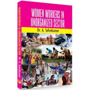 WOMEN WORKERS IN UNORGANIZED SECTORS