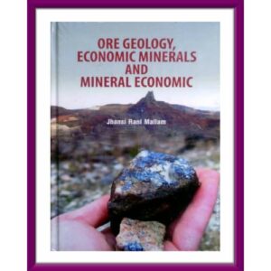 Ore Geology, Economic Minerals And Mineral Economic