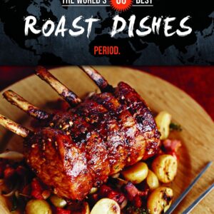 World's 60 Best Roast Dishes... Period