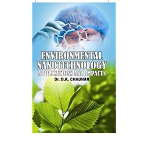 Environmental Nanotechnology: Applications And Impacts