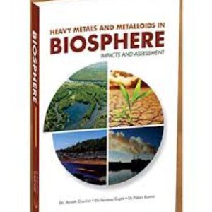 Heavy Metals and Metalloids in Biosphere -- Impacts & Assessment