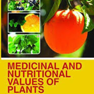 Medicinal and Nutritional Values of Plants