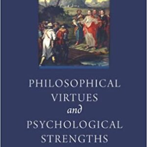 Philosophical Virtues and Psychological Strengths