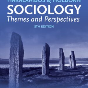 HARALAMBOS & HOLBORN SOCIOLOGY:THEMES AND PERSPECTIVES