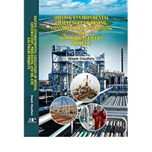 Solving Environmental Challenges of Mining, Construction, Processing and Oil and Gas Fields Projects