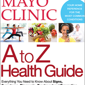 MAYO CLINIC A to Z Health Guide