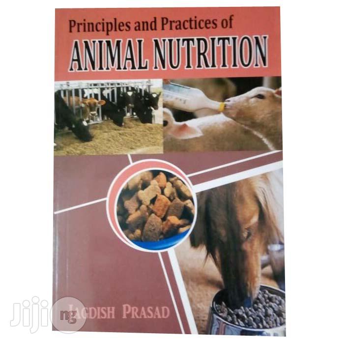 Principles & Practices Of Animal Nutrition