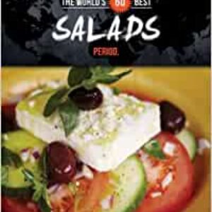 The World's 60 Best Salads... Period.