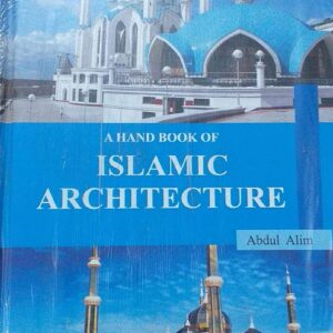 A Hand Book Of Islamic Architecture