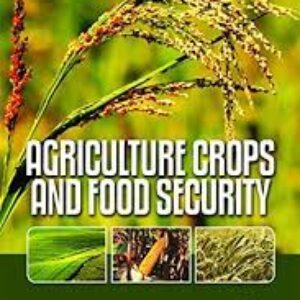AGRICULTURE CROPS AND FOOD SECURITY