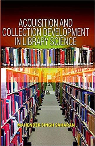 Acquisition And Collection Development In Library Science