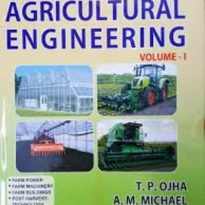 PRINCIPLES OF AGRICULTURAL ENGINEERING (VOL 1)