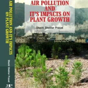 Air Pollution and It's Impacts on Plant Growth
