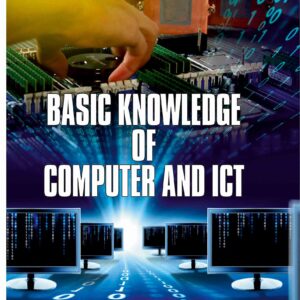Basic Knowledge of Computer and ICT