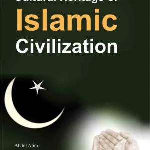 Cultural Heritage Of Islamic Civilization