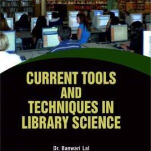 Current Tools and Techniques in Library Science