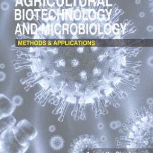 Encyclopaedia of Agricultural Biotechnology & Microbiology : Methods & Applications