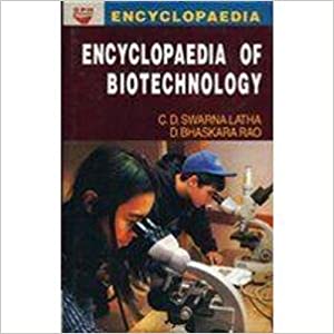 Encyclopaedia Of Biotechnology