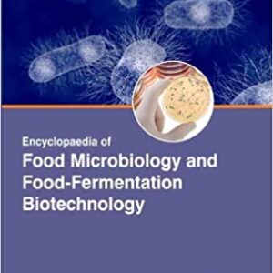 Encyclopaedia of Food Microbiology & Food - Fermentation Biotechnology