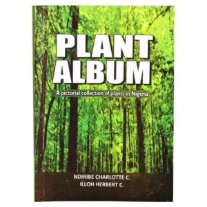 First-Botany-Plant-Album-A-Pictorial-Collection-Of-Plants-In-Nigeria
