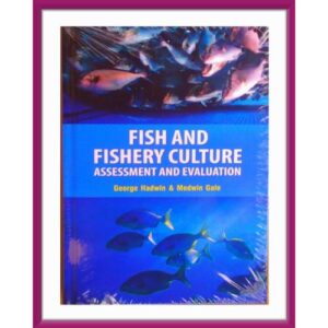 Fish and Fishery Culture : Assessment and Evaluation