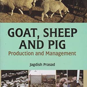 Goat, Sheep and Pig, Production and management