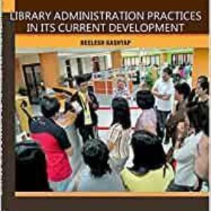 Library Administration Practices in its Current Development