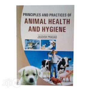 Principles and Practice of Animal Health & Hygiene