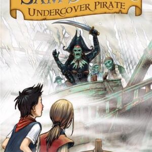The Ghost Ship (Sam Silver Undercover Pirate)