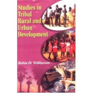 Studies in Tribal, Rural and Urban Development