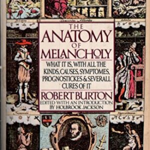 The Anatomy of Melancholy