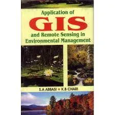 Application of GIS and Remote Sensing in Environmental Management