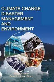 Climate Change, Disaster Management and Environment
