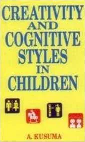 Creativity and Cognitive Styles in Children