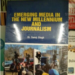 Emerging Media in the New Millennium and Journalism