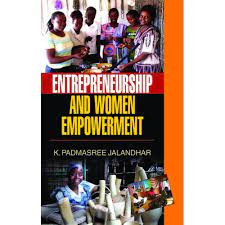 Entrepreneurship and Women Empowerment