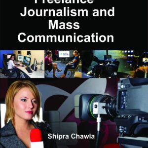 Freelance Journalism and Mass Communication