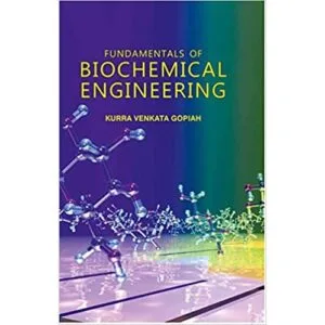Fundamentals of Biochemical Engineering