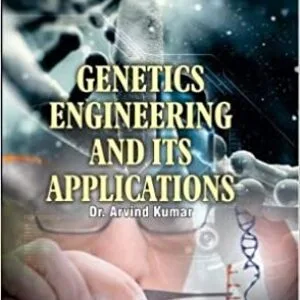 GENETICS ENGINEERING AND ITS APPLICATIONS