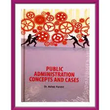 Public Administration Concepts and Cases