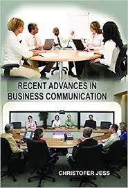 Recent Advances In Business Communication